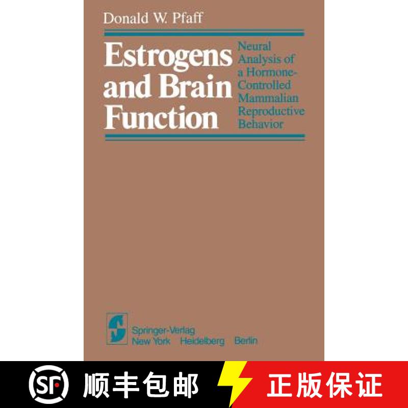 【3-4周达】Estrogens and Brain Function : Neural Analysis of a Hormone-Controlled Mammalian Reproduct... [9781461380863]
