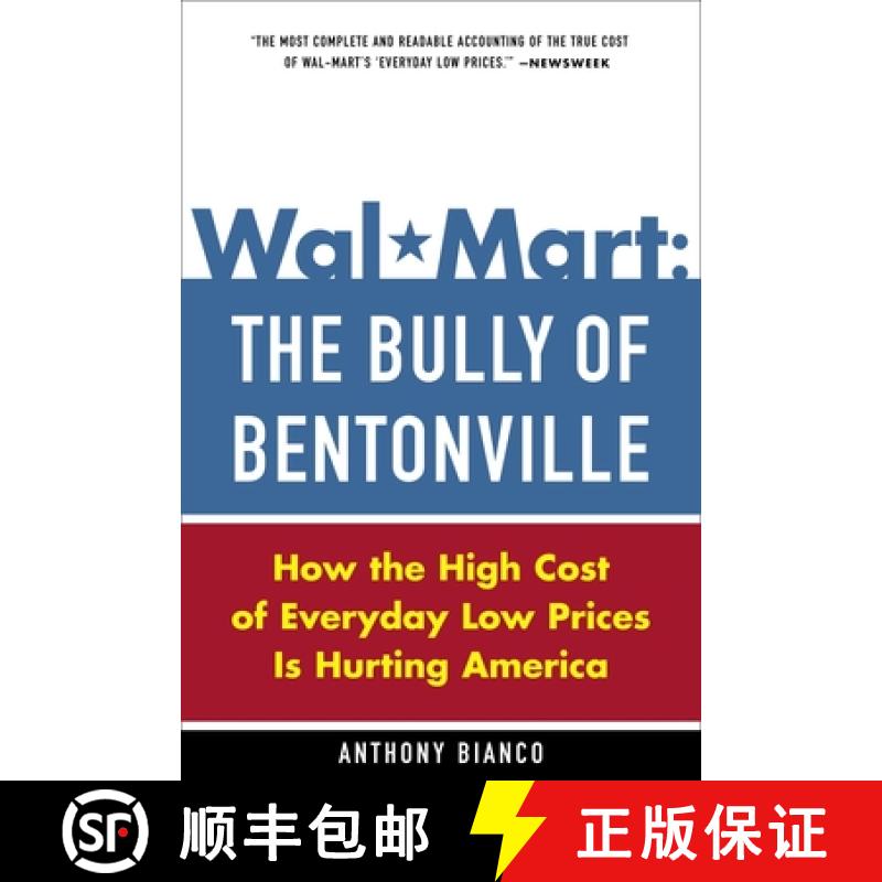 【3-4周达】Wal-Mart: The Bully of Bentonville: How the High Cost of Everyday Low Prices is Hurting Am... [9780385513579]