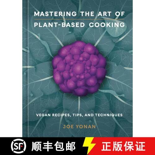 【3-4周达】精装 Mastering the Art of Plant-Based Cooking: Vegan Recipes, Tips, and Techniques [A Cook... [9781984860644]