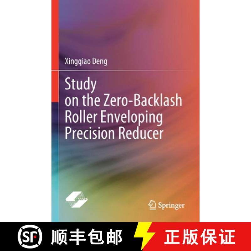 【3-4周达】Study on the Zero-Backlash Roller Enveloping Precision Reducer [9789811651557]