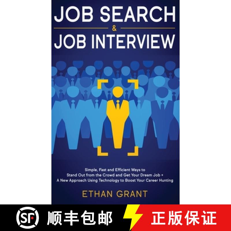 【3-4周达】Job Search and Job Interview: Simple, Fast and Efficient Ways to Stand Out from The Crowd ... [9781952083716]