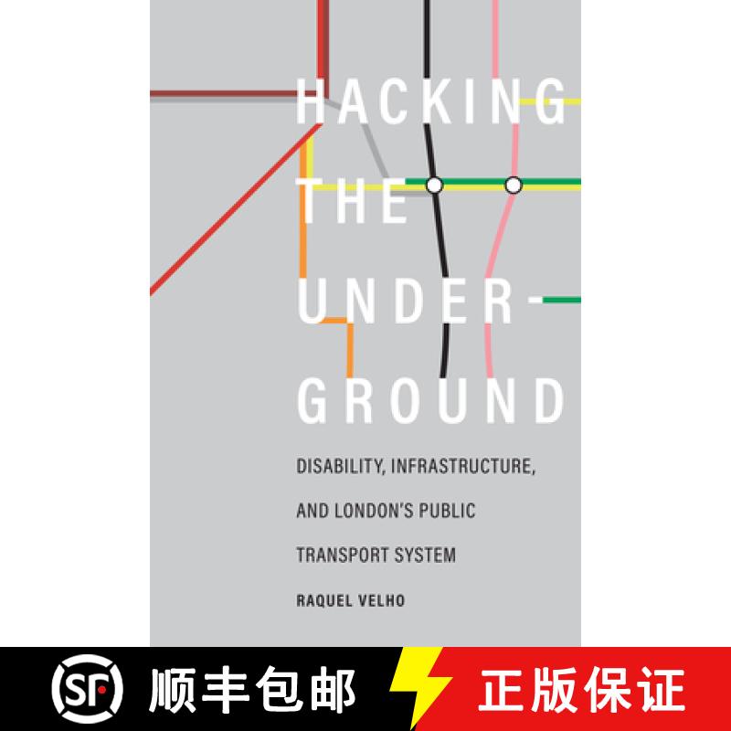 【3-4周达】Hacking the Underground: Disability, Infrastructure, and London's Public Transport System [9780295751931]