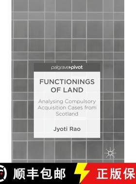 【3-4周达】Functionings of Land : Analysing Compulsory Acquisition Cases from Scotland (1st ed. 2018)... [9789811314407]