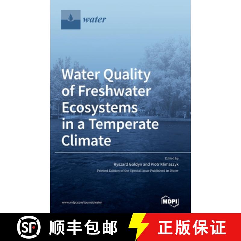 【4周达】Water Quality of Freshwater Ecosystems in a Temperate Climate [9783039434145]