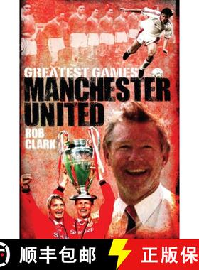 【3-4周达】Manchester United Greatest Games: The Red Devils' Fifty Finest Matches [9781909626409]