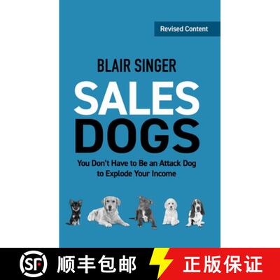 【3-4周达】Sales Dogs: You Don't Have to be an Attack Dog to Explode Your Income [9781937832025]