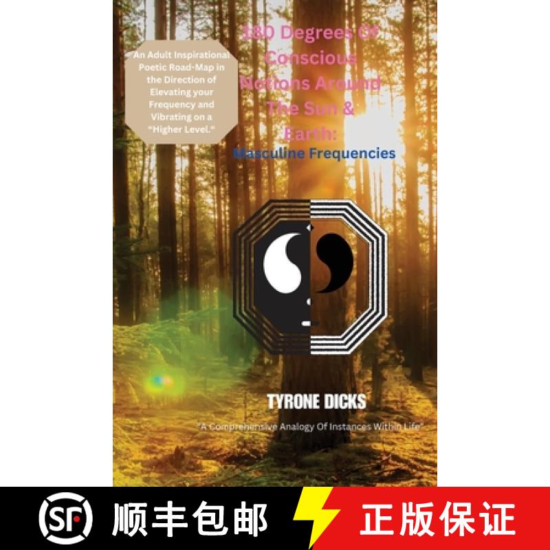 【3-4周达】180 Degrees Of Conscious Notions Around The Sun & Earth: Masculine Frequencies : Masculine... [9798990285118]