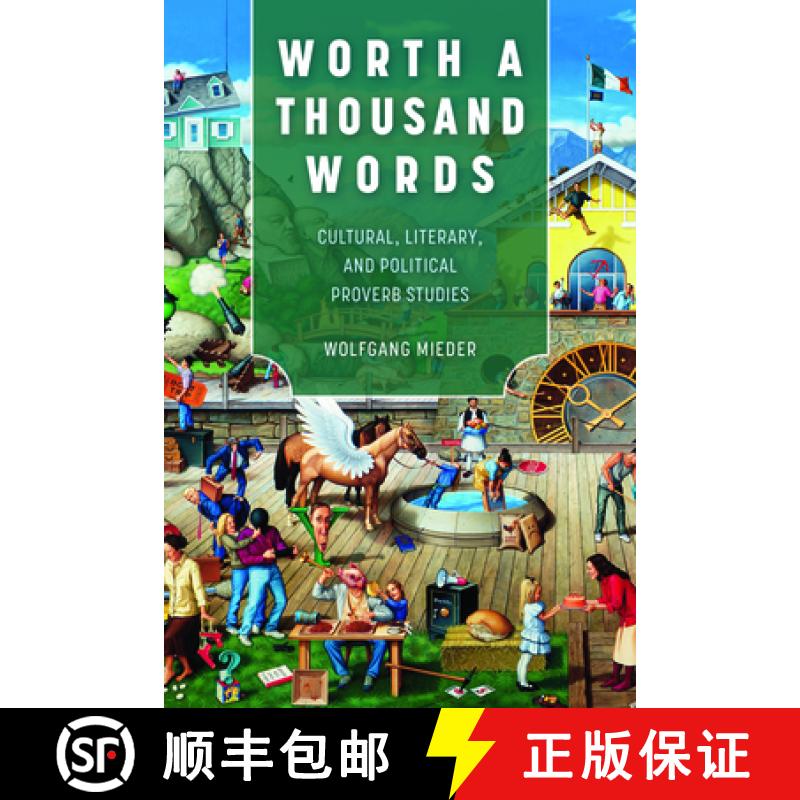 【3-4周达】Worth a Thousand Words: Cultural, Literary, and Political Proverb Studies [9781496858290]