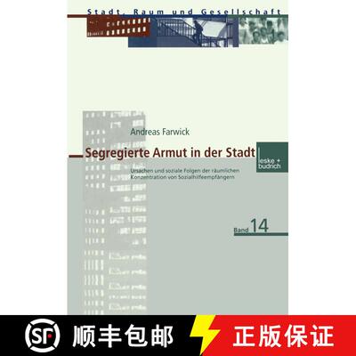 【3-4周达】Segregierte Armut in der Stadt : Ursachen und soziale Folgen der räumlichen Konzentration... [9783810032669]