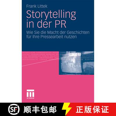 【3-4周达】Storytelling in Der PR : Wie Sie Die Macht Der Geschichten F r Ihre Pressearbeit Nutzen [9783531176246]