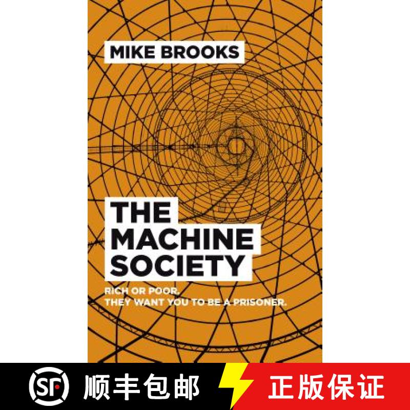 【3-4周达】Machine Society, The - Rich or poor. They want you to be a prisoner.: Rich or Poor. They W... [9781785352522]