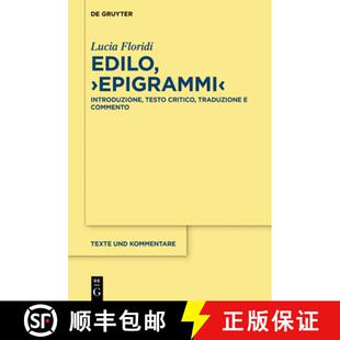 【3-4周达】精装 Edilo, ＞Epigrammi: Introduzione, Testo Critico, Traduzione E Commento [9783110629620]