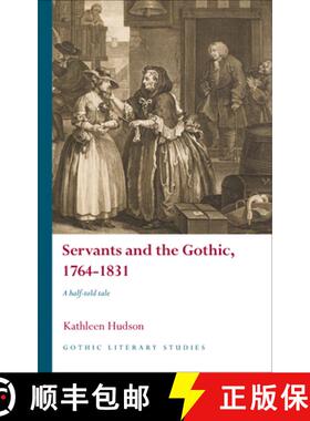 【3-4周达】Servants and the Gothic, 1764-1831 : A half-told tale [9781786833396]
