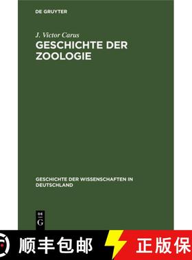 【3-4周达】Geschichte Der Zoologie: Bis Auf Joh. Muller Und Charl. Darwin [9783486722574]