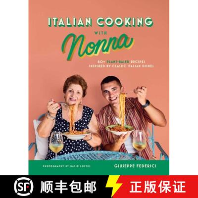 【3-4周达】Italian Cooking with Nonna: 80+ Plant-Based Recipes Inspired by Classic Italian Dishes [9798886742237]