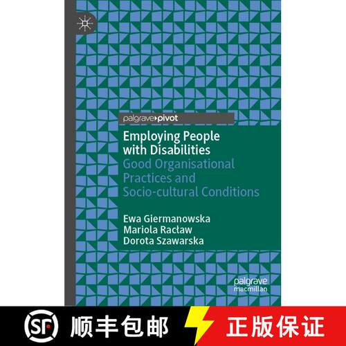 【3-4周达】精装 Employing People with Disabilities : Good Organisational Practices and Socio-cultural... [9783030245511]