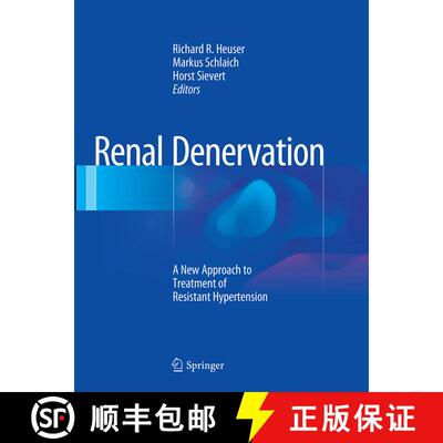 【3-4周达】Renal Denervation: A New Approach to Treatment of Resistant Hypertension (Softcover reprin... [9781447170761]