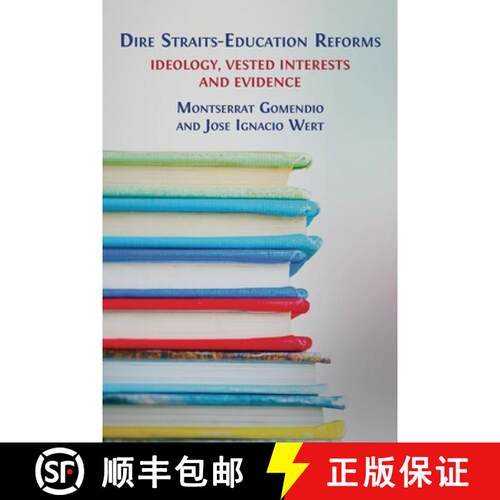 【3-4周达】Dire Straits-Education Reforms: Ideology, Vested Interests and Evidence [9781800649309]
