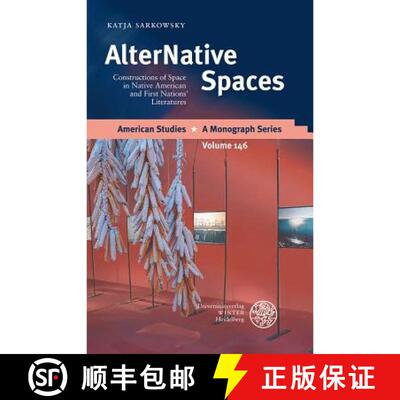 【3-4周达】精装 Alternative Spaces: Constructions of Space in Native American and First Nations' Lite... [9783825353001]