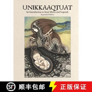 Unikkaaqtuat 9781772274882 Edition Myths 4周达 and Introduction Expanded Legends Inuit