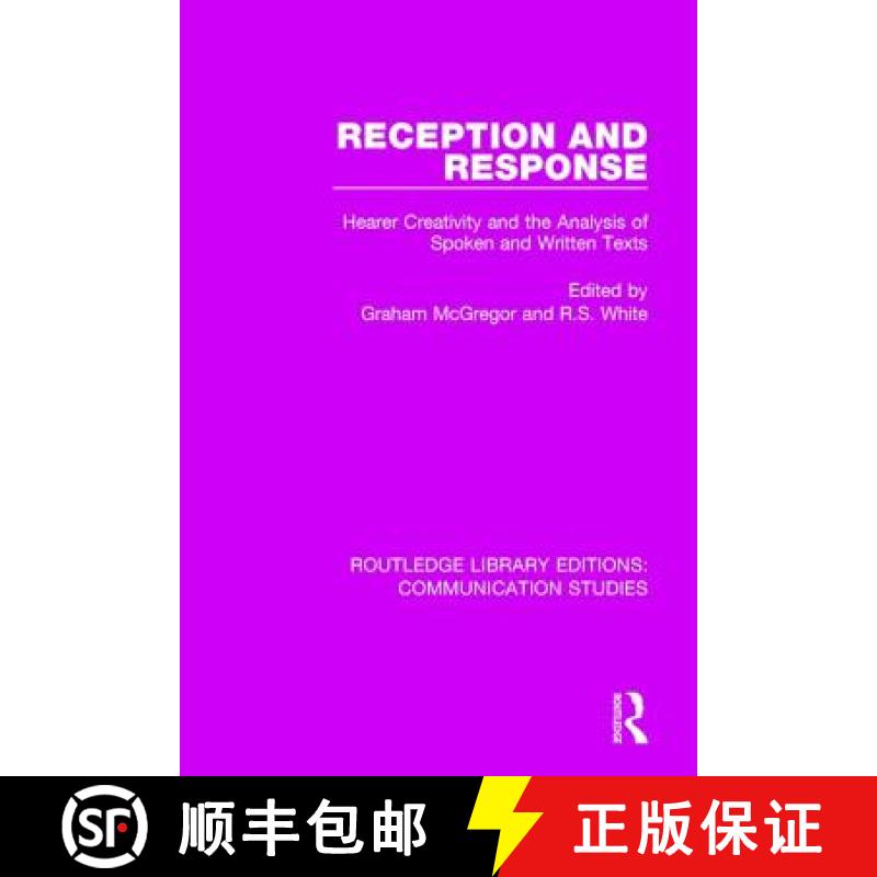 【3-4周达】Reception and Response: Hearer Creativity and the Analysis of Spoken and Written Texts [9781138959576]