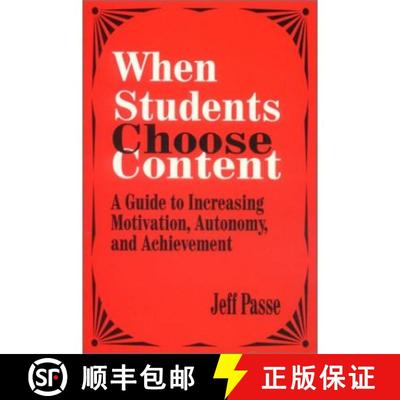 【3-4周达】When Students Choose Content: A Guide to Increasing Motivation, Autonomy, and Achievement [9780803964488]