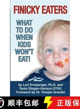 预订 Finicky Eaters: What to Do When Kids Won't Eat [9781932565287]