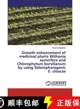 预订 Growth enhancement of medicinal plants Withania somnifera and Chlorophytum borvilianum by using ... [9786139454228]
