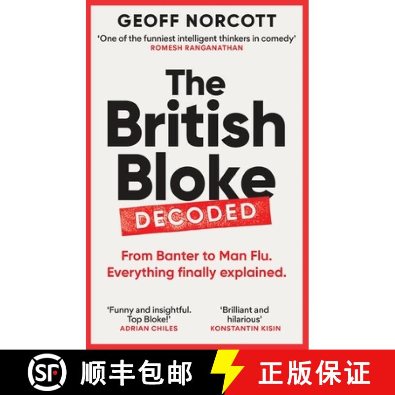【3-4周达】The British Bloke, Decoded : From Banter to Man-Flu. Everything finally explained. [9781800961302]
