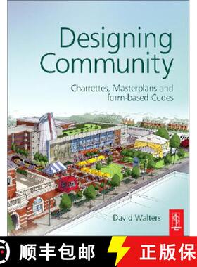 【3-4周达】Designing Community: Charrettes, master plans and form-based codes [9780750669252]