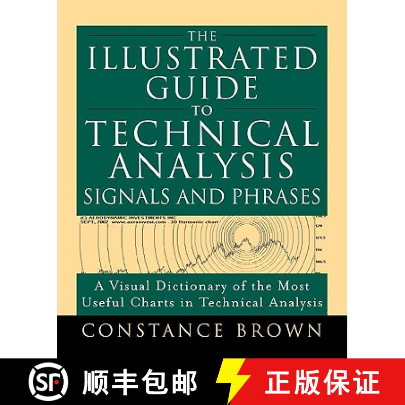 【2-3周达】The Illustrated Guide to Technical Analysis Signals and Phrases [9780071737876]