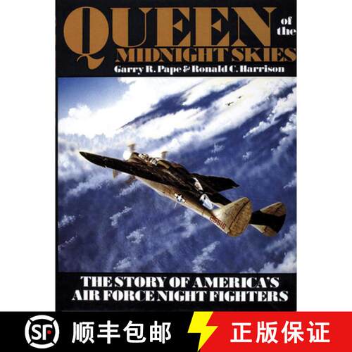 【3-4周达】精装 Queen of the Midnight Skies: The Story of America's Air Force Night Fighters [9780887404153]