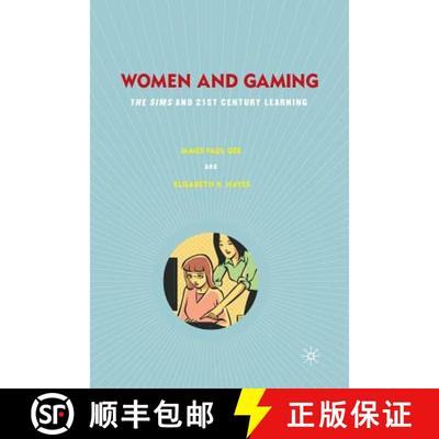 【3-4周达】Women and Gaming : The Sims and 21st Century Learning (1st ed. 2010) (1st ed. 2010) [9781349384716]