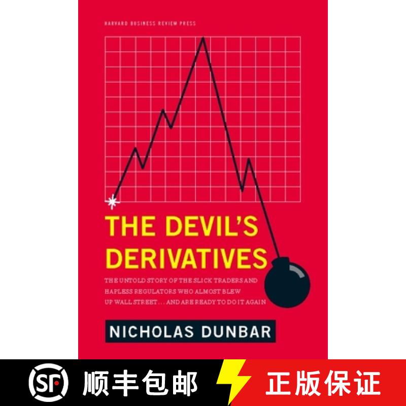 【3-4周达】The Devil's Derivatives : The Untold Story of the Slick Traders and Hapless Regulators Who... [9781422177815]