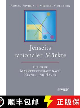 【3-4周达】Jenseits rationaler Markte - Die neue Marktwirtschaft nach Keynes und Hayek: Die neue Mark... [9783527506651]