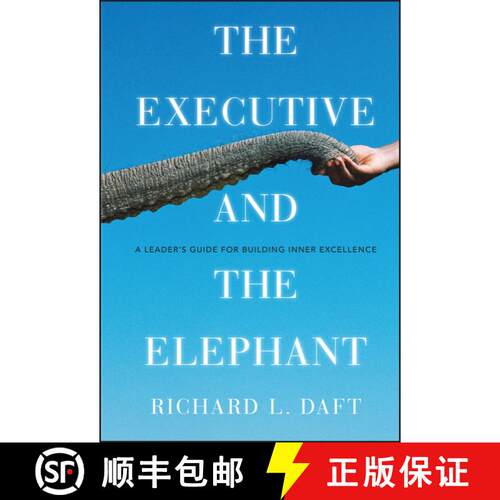 【3-4周达】精装 The Executive And The Elephant: A Leader'S Guide For Building Inner Excellence [Wiley... [9780470372265]