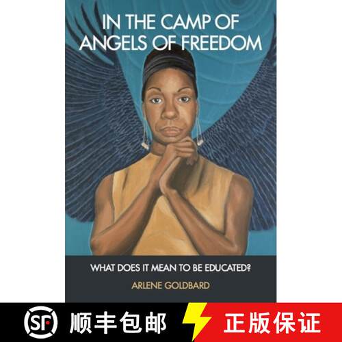 【3-4周达】精装 In the Camp of Angels of Freedom: What Does It Mean to Be Educated? [9781613321997]