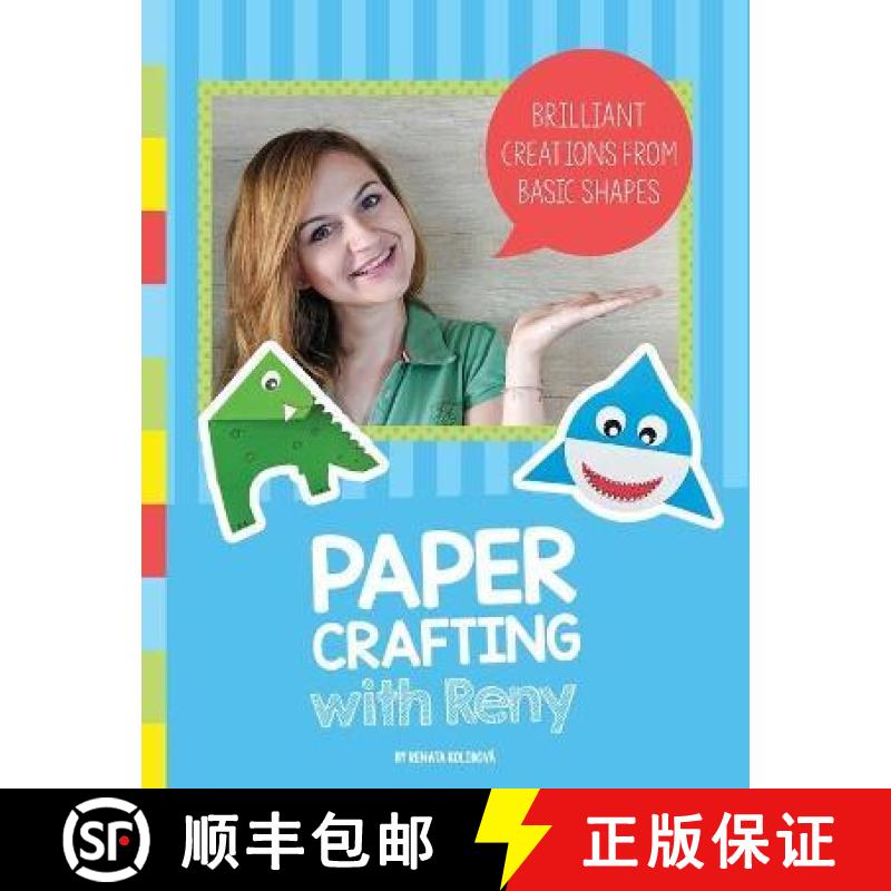 【3-4周达】Paper Crafting with Reny: Brilliant creations from basic shapes [9788090760509]