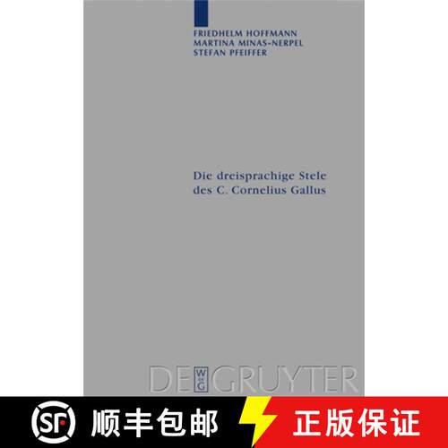 【3-4周达】精装 Die dreisprachige Stele des C. Cornelius Gallus – Übersetzung und Kommentar [9783110201208]