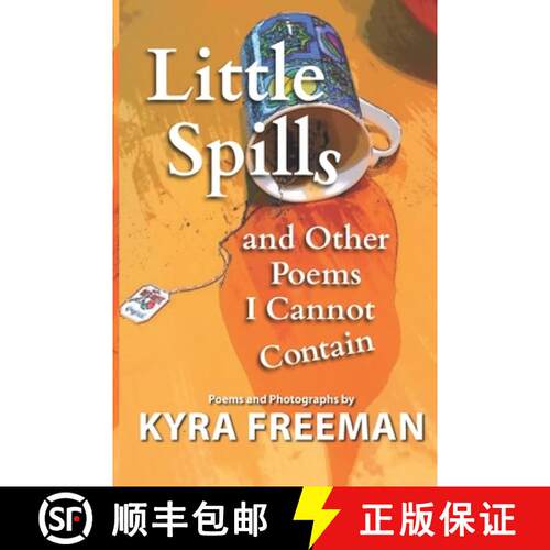 【3-4周达】Little Spills and Other Poems I Cannot Contain [9781959346272]