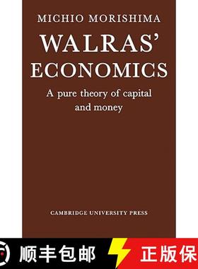 【3-4周达】Walras' Economics: A Pure Theory of Capital and Money [9780521285223]
