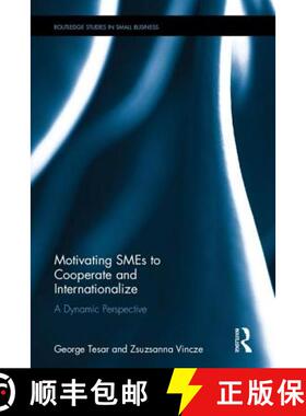 【3-4周达】Motivating SMEs to Cooperate and Internationalize: A Dynamic Perspective [9781138220577]
