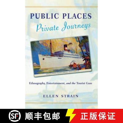 【3-4周达】Public Places, Private Journeys – Ethnography, Entertainment, and the Tourist Gaze [9780813531878]