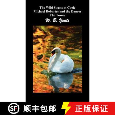 【3-4周达】The Wild Swans at Coole, Michael Robartes and the Dancer, the Tower (Three Collections of ... [9781849023702]