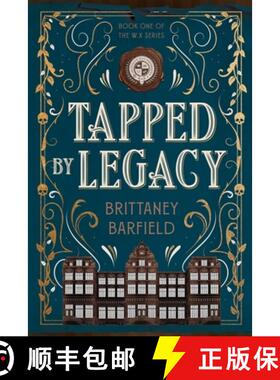 【3-4周达】Tapped by Legacy: Book One of the W.X Series [9798218081539]