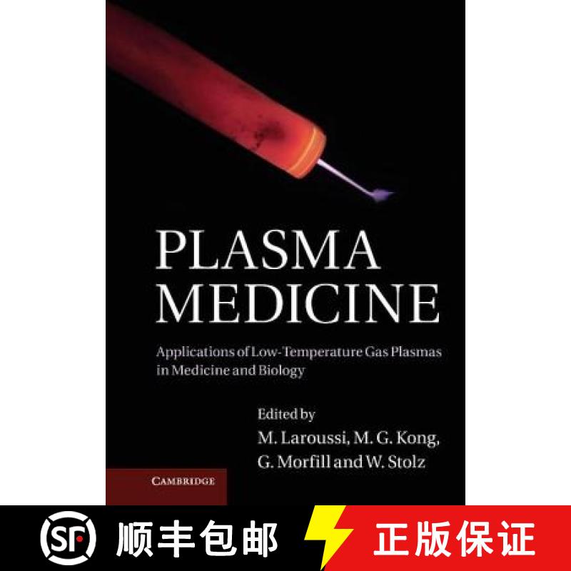 【3-4周达】Plasma Medicine: Applications of Low-Temperature Gas Plasmas in Medicine and Biology [9781107006430]