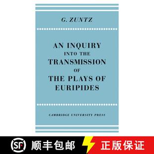 【3-4周达】An Enquiry Into the Transmission of the Plays of Euripides [9780521205894]
