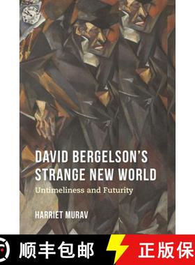 【3-4周达】David Bergelson's Strange New World: Untimeliness and Futurity [9780253036919]