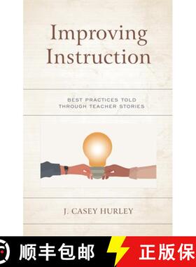 【3-4周达】Improving Instruction : Best Practices Told through Teacher Stories [9781475858686]