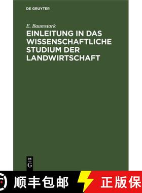 预订 Einleitung in Das Wissenschaftliche Studium Der Landwirtschaft: Wirklich Gehaltene Vorlesungen [9783112674239]